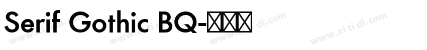 Serif Gothic BQ字体转换